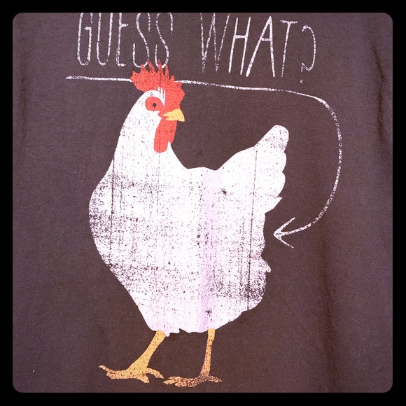 Tops - Guess What Chicken Butt Tee Shirt